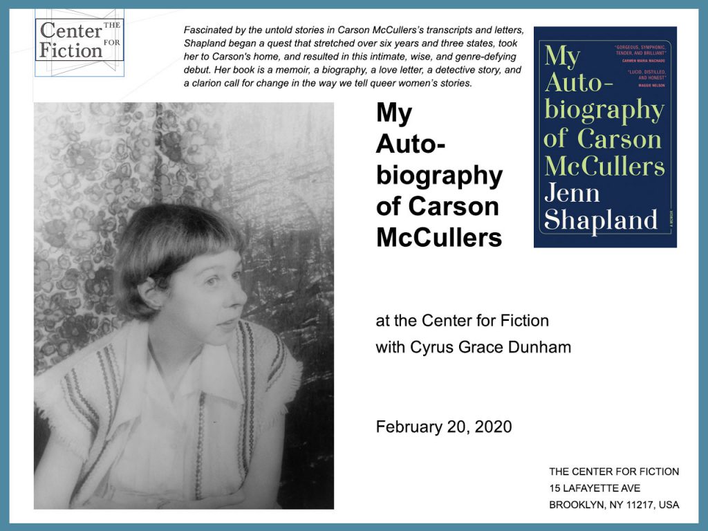Jenn Shapland, will be reading from her debut memoir, My Autobiography of Carson McCullers, at the Center for Fiction on February 20, 2020, in the BAM district.