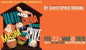 This February, Gallery Players presents a hilarious new production of Christopher Durang's comedy Vanya and Sonia and Masha and Spike, winner of the 2013 Tony Award for Best Play.