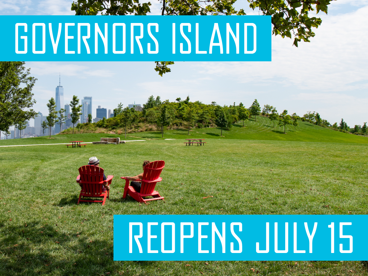 Governors Island will reopen for the season on Wednesday, July 15, 2020!