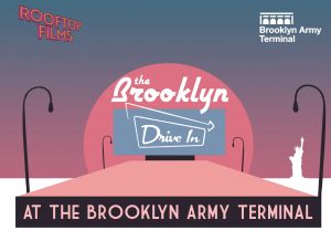 THE BROOKLYN-DRIVE IN AT THE BROOKLYN ARMY TERMINAL!